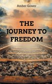 THE JOURNEY TO FREEDOM