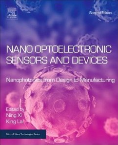 Nano Optoelectronic Sensors and Devices: Nanophotonics from Design to Manufacturing - Xi, Ning; Lai, King