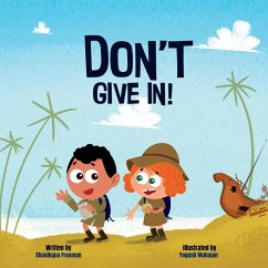 Don't Give In! - Freeman, Shanikqua; Mahajan, Yogesh