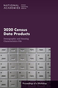 2020 Census Data Products - National Academies of Sciences Engineering and Medicine; Division of Behavioral and Social Sciences and Education; Committee On National Statistics