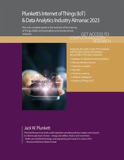 Plunkett's Internet of Things (IoT) & Data Analytics Industry Almanac 2023: Internet of Things (IoT) and Data Analytics Industry Market Research, Stat - Plunkett, Jack W.