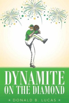 Dynamite on the Diamond - B. Lucas, Donald