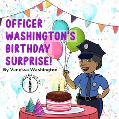 Officer Washington's Birthday Surprise! - Washington, Vanessa F