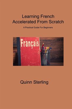 Learning French Accelerated From Scratch - Sterling, Quinn