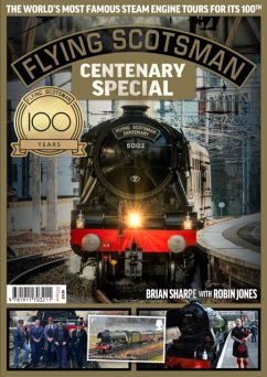 Flying Scotsman - 100th Anniversary - Sharpe, Brian; Jones, Robin