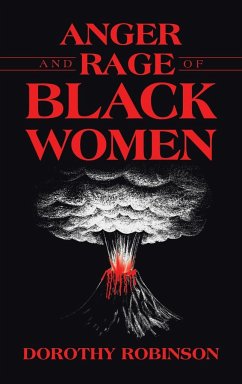 Anger and Rage of Black Women - Robinson, Dorothy