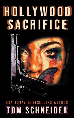 Hollywood Sacrifice - Schneider, Tom