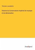Histoire du Conservatoire impérial de musique et de déclamation