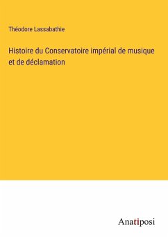 Histoire du Conservatoire impérial de musique et de déclamation - Lassabathie, Théodore