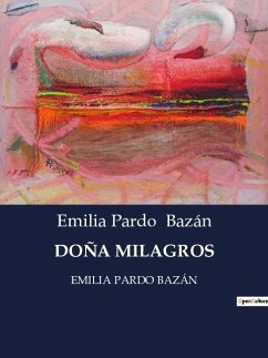 DOÑA MILAGROS - Bazán, Emilia Pardo