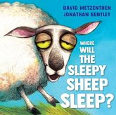 Where Will the Sleepy Sheep Sleep? Where Will the Sleepy Sheep Sleep?