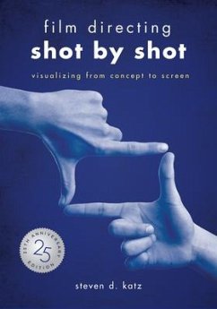 Film Directing: Shot by Shot - 25th Anniversary Edition - Katz, Steve D