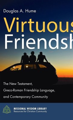 Virtuous Friendship - Hume, Douglas A.