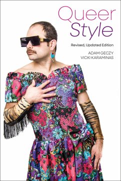 Queer Style - Geczy, Adam (University of Sydney, Australia); Karaminas, Vicki (Massey University, Wellington, New Zealand)