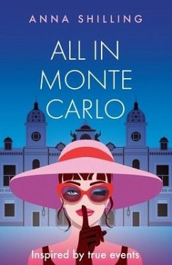 All in Monte Carlo - Shilling, Anna