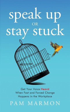 Speak Up or Stay Stuck - Marmon, Pam