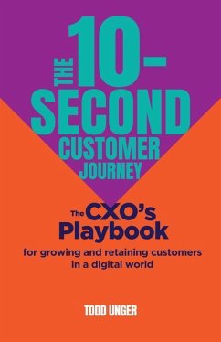 The 10-Second Customer Journey - Unger, Todd