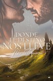 Donde el destino nos lleve Donde el destino nos lleve