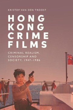 Hong Kong Crime Films - Troost, Kristof van den