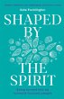 Shaped By the Spirit - Bild 1