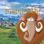 Can I eat a mammoth?: World Book answers your questions about prehistoric times