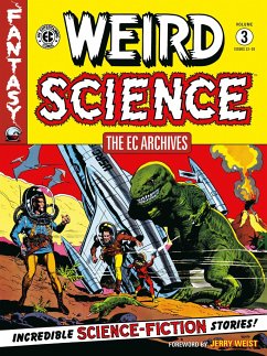 The EC Archives: Weird Science Volume 3 - Feldstein, Al; Gaines, William; Wood, Wally