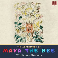 The Adventures of Maya the Bee (MP3-Download) - Bonsels, Waldemar