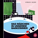 Das Mädchen in unserem Badezimmer (MP3-Download)