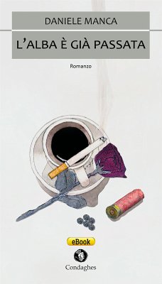 L’alba è già passata (eBook, ePUB) - Manca, Daniele