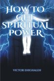 How to Get Spiritual Power (eBook, ePUB)
