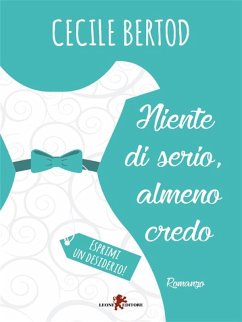 Cover Niente di serio, almeno credo (eBook, ePUB)