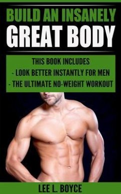 Build An Insanely Great Body (eBook, ePUB) - Boyce, Lee