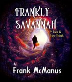 Frankly Savannah *Two & Two-Thirds (eBook, ePUB) Frankly Savannah *Two & Two-Thirds (eBook, ePUB)