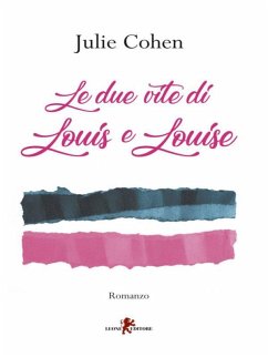 Le due vite di Louis e Louise (eBook, ePUB) - Cohen, Julie