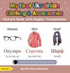 My First Ukrainian Clothing & Accessories Picture Book with English Translations (Teach & Learn Basic Ukrainian words for Children, #9) (eBook, ePUB)