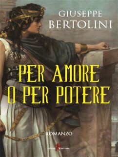 Per amore o per potere (eBook, ePUB) - Bertolini, Giuseppe