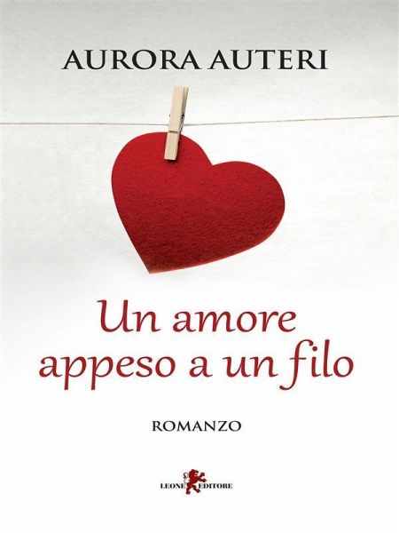 Un amore appeso a un filo (eBook, ePUB)