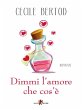 Dimmi l'amore che cos'è (eBook, ePUB) - Bild 1