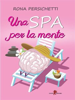 Una Spa per la mente (eBook, ePUB) - Persichetti, Rona