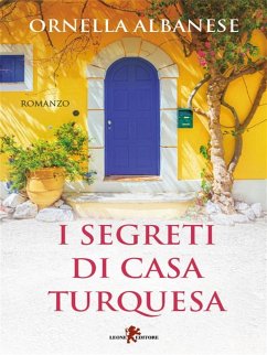 I segreti di Casa Turquesa (eBook, ePUB) - Albanese, Ornella