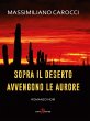 Sopra il deserto avvengono le aurore... - Bild 1