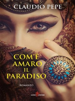 Cover Com'è amaro il paradiso (eBook, ePUB)