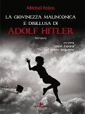 La giovinezza malinconica e disillusa di Adolf Hitler (eBook, ePUB)