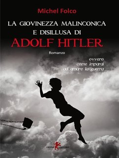 Cover La giovinezza malinconica e disillusa di Adolf Hitler (eBook, ePUB)