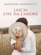 Lascia che sia l'amore (eBook, ePUB) - Bild 1