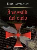 I vessilli del cielo (eBook, ePUB)