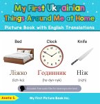 My First Ukrainian Things Around Me at Home Picture Book with English Translations (Teach & Learn Basic Ukrainian words for Children, #13) (eBook, ePUB)