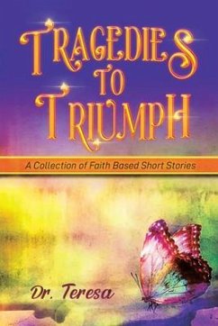 Cover Tragedies to Triumph (eBook, ePUB)