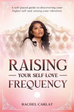 Cover Raising Your Self-Love Frequency (eBook, ePUB)