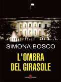 L'ombra del girasole (eBook, ePUB) L'ombra del girasole (eBook, ePUB)